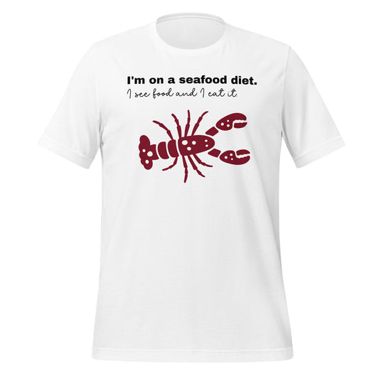 I'm on a seafood diet. I see food and I eat it. T-shirt